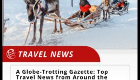 Globetrotter's Gazette: jaunākās ziņas ceļojumu plānu pasaulē